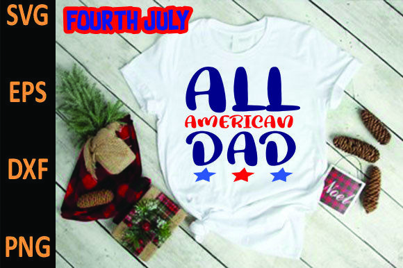 All American Dad Graphics and T-Shirt Designs