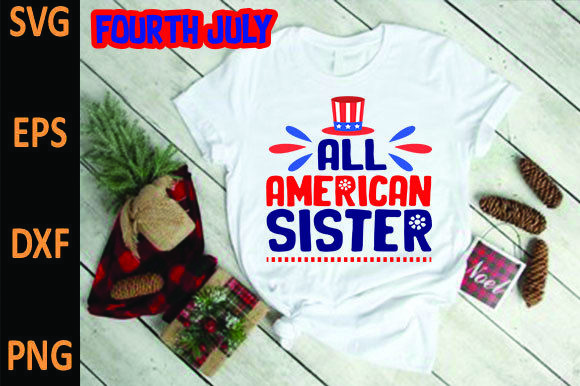 All American Sister: Graphics for T-Shirt Designs