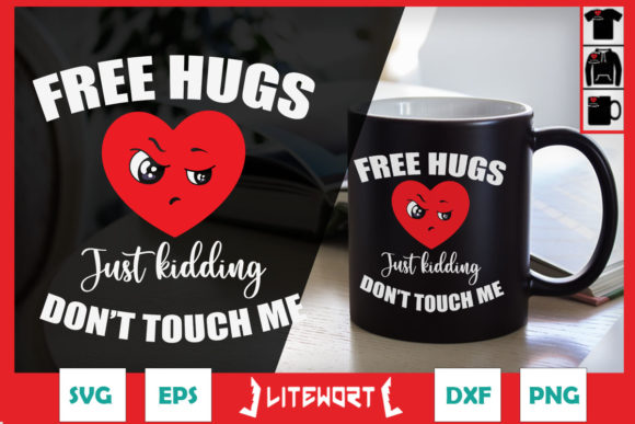 Free Hugs Just Kidding Don’t Touch Me Graphics and Crafts