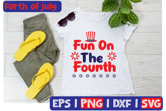 Fun on the Fourth Typography: Graphics for T-Shirt Designs