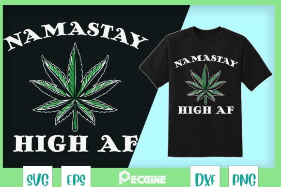 Graphic Design Asset: Namastay High AF Yoga Namaste Weed Leaf