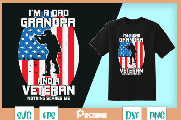 I Am a Dad Grandpa and a Veteran USA Graphics