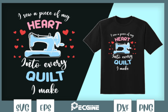 I Sew a Piece of My Heart into Quilts