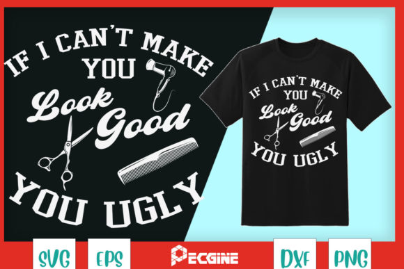 If I Can't Make You Look Good Barber