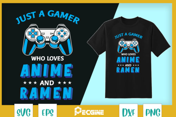 Just a Gamer Who Loves Anime and Ramen Graphics