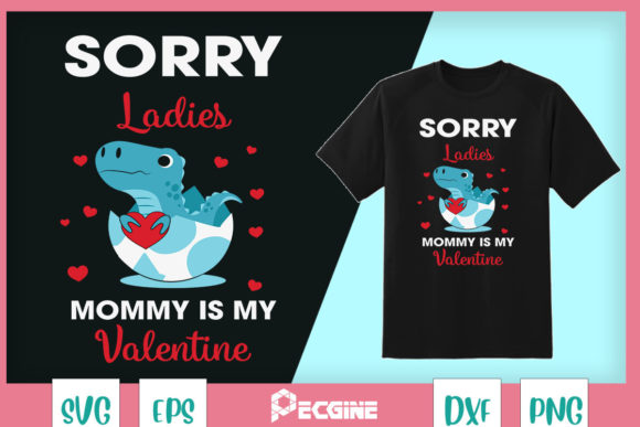 Kids Sorry Ladies Mommy is My Valentine