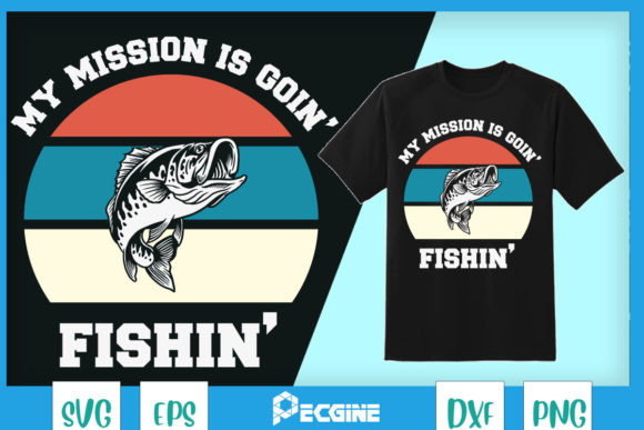 My Mission is Going Fishing Graphics