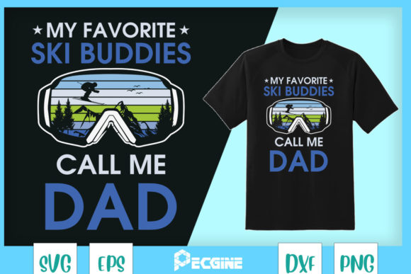 My Ski Buddies Call Me Dad Graphics